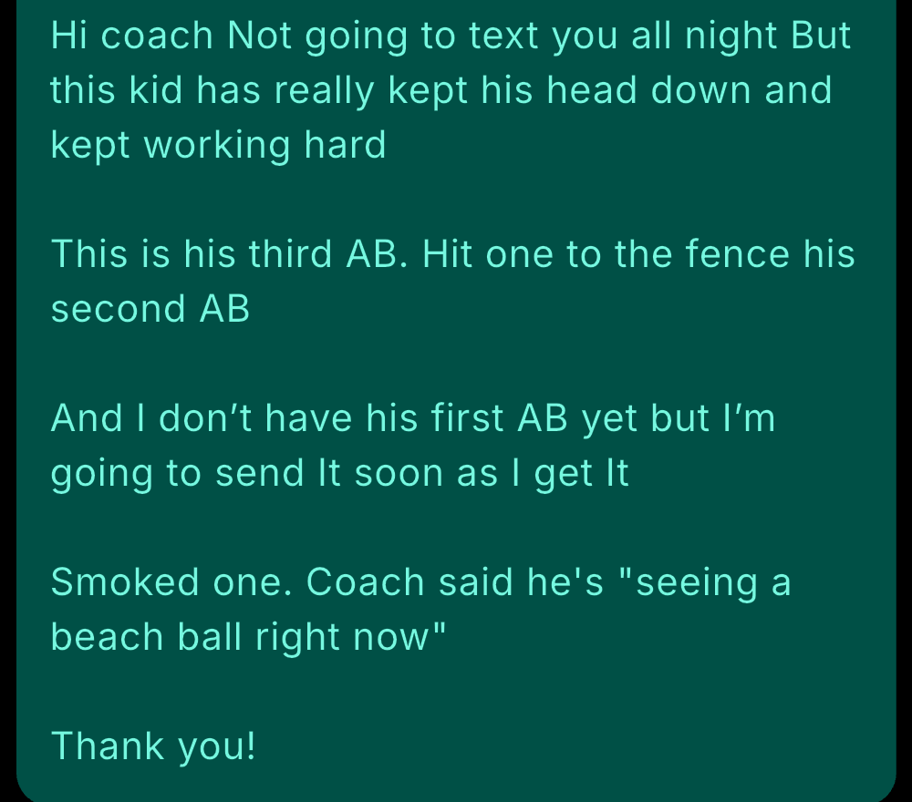 This kid has really kept his head down and worked hard. Coach said he's 'seeing a beach ball' right now.
