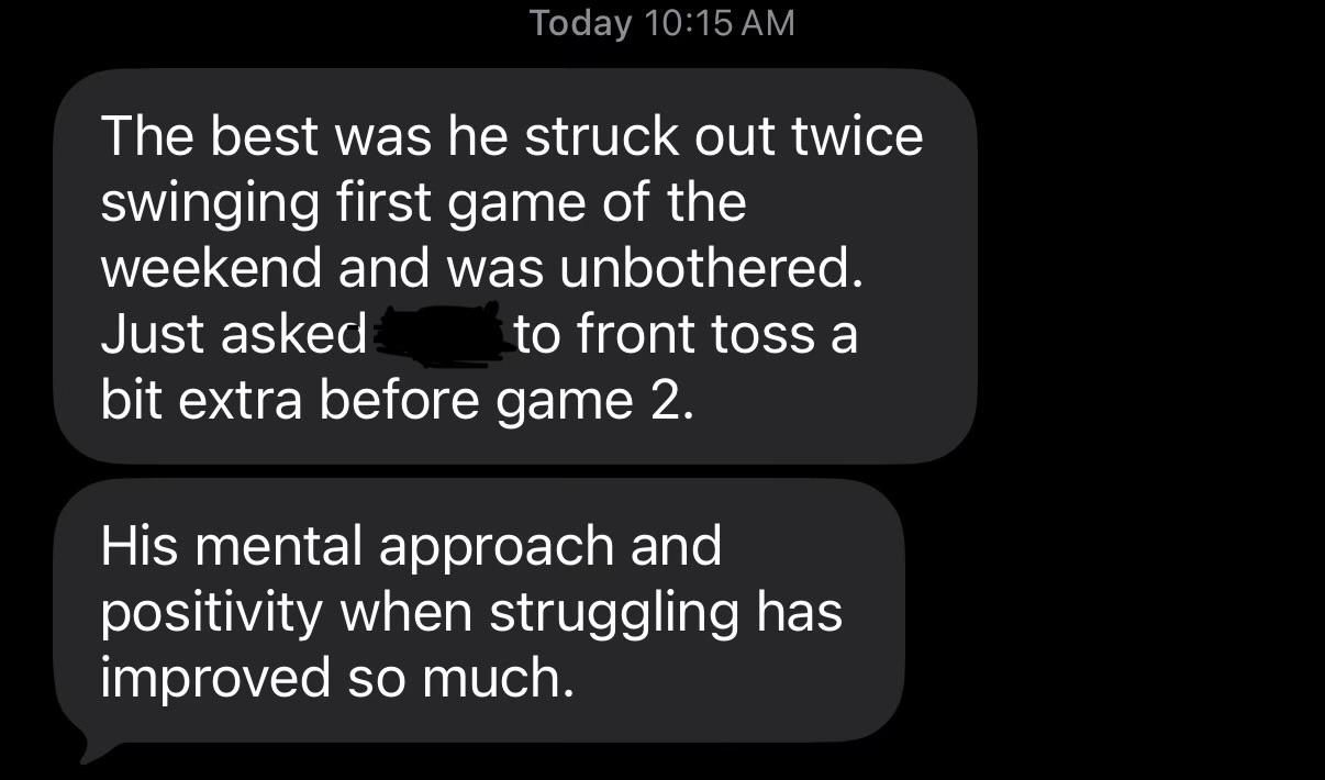 The best part wasn't even the results. He struck out twice in the first game and was completely unbothered. His mental approach and positivity have improved so much.